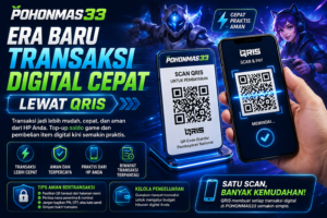 POHONMAS33: Era Baru Transaksi Digital Lewat QRIS